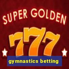 gymnastics betting